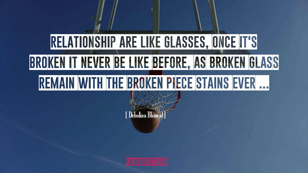 Broken Glass quotes by Debolina Bhawal