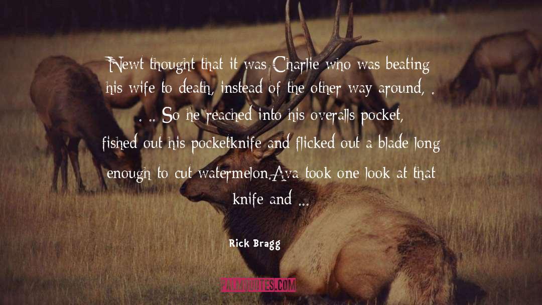 Broken Glass quotes by Rick Bragg