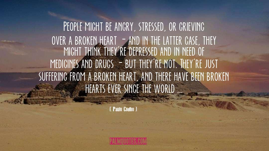 Broken Heart Friend quotes by Paulo Coelho