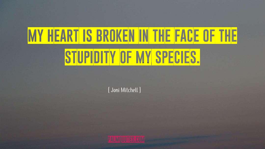 Broken Heart Friend quotes by Joni Mitchell