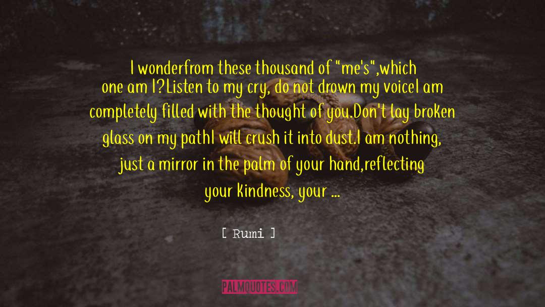 Broken Heart Friend quotes by Rumi