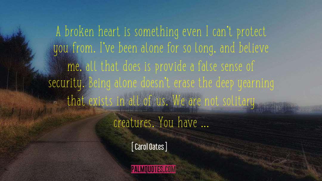 Broken Heart From Love quotes by Carol Oates