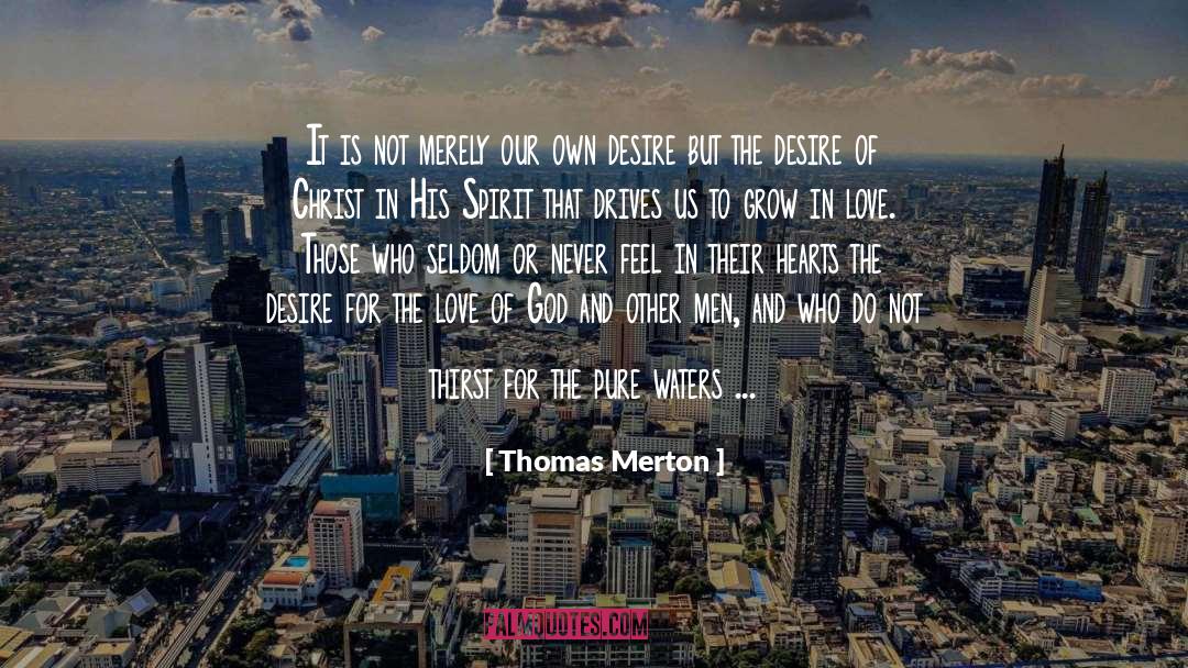 Broken Heart From Love quotes by Thomas Merton
