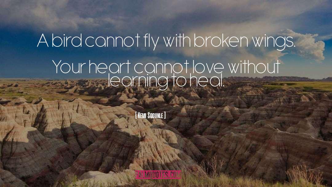 Broken Heart From Love quotes by Kemi Sogunle