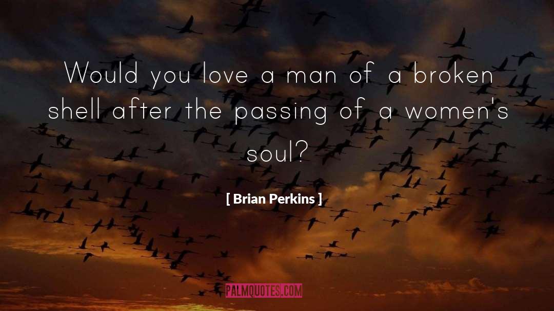 Broken Heart quotes by Brian Perkins