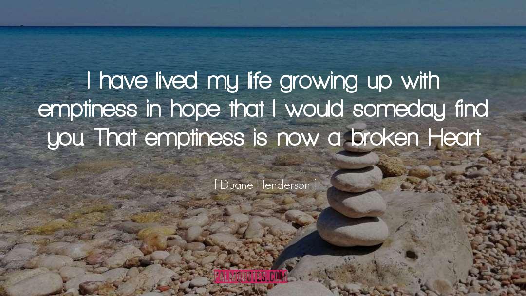 Broken Heart quotes by Duane Henderson