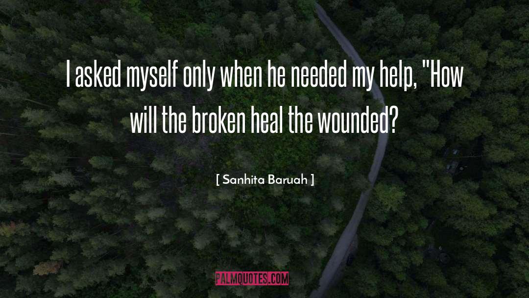 Broken Heart quotes by Sanhita Baruah