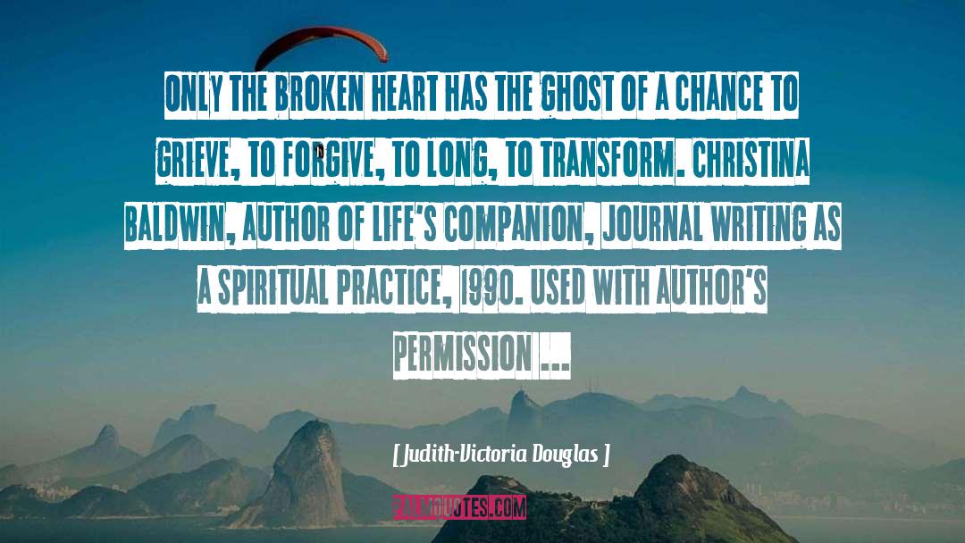 Broken Heart quotes by Judith-Victoria Douglas