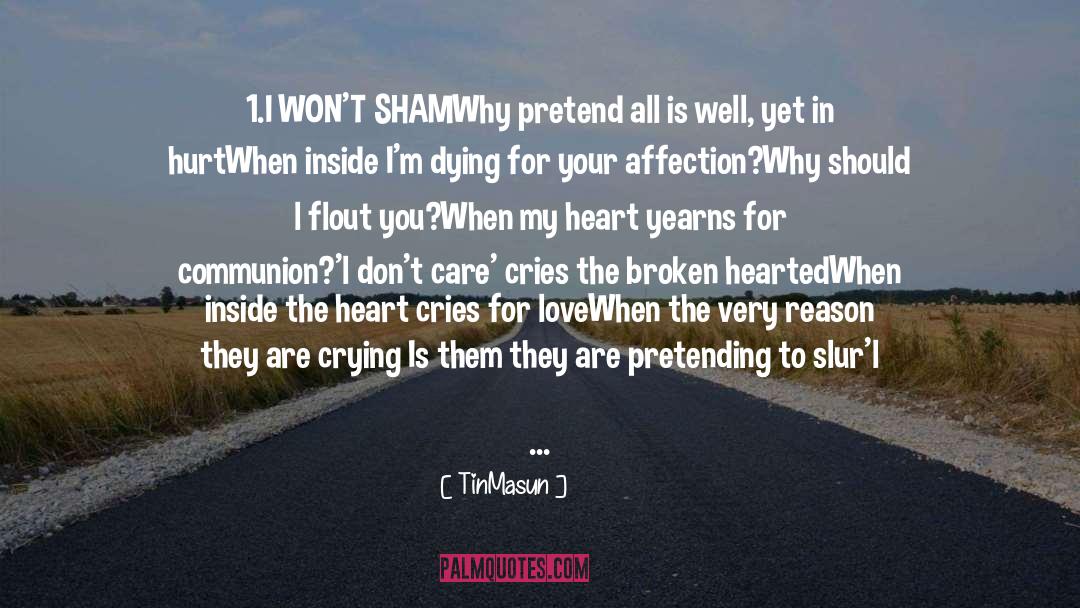Broken Hearted Poems quotes by TinMasun