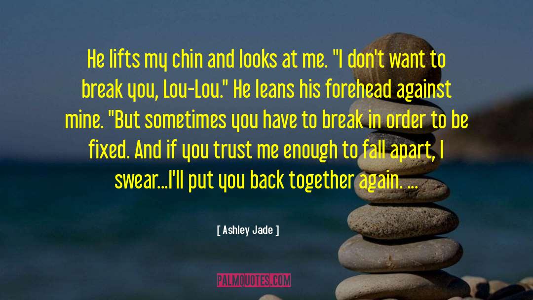 Broken Hearted quotes by Ashley Jade