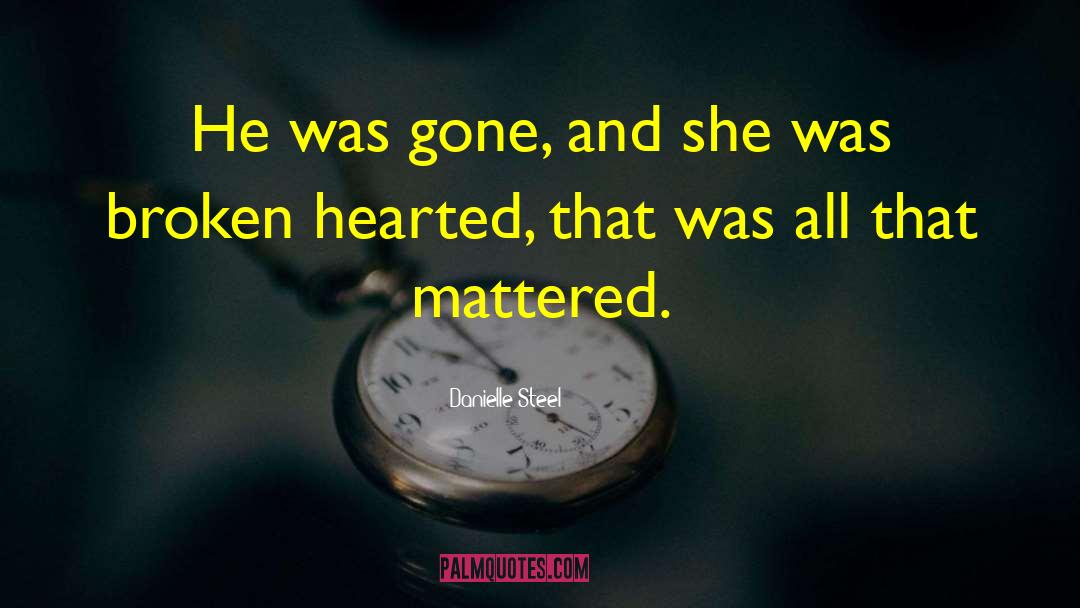 Broken Hearted quotes by Danielle Steel