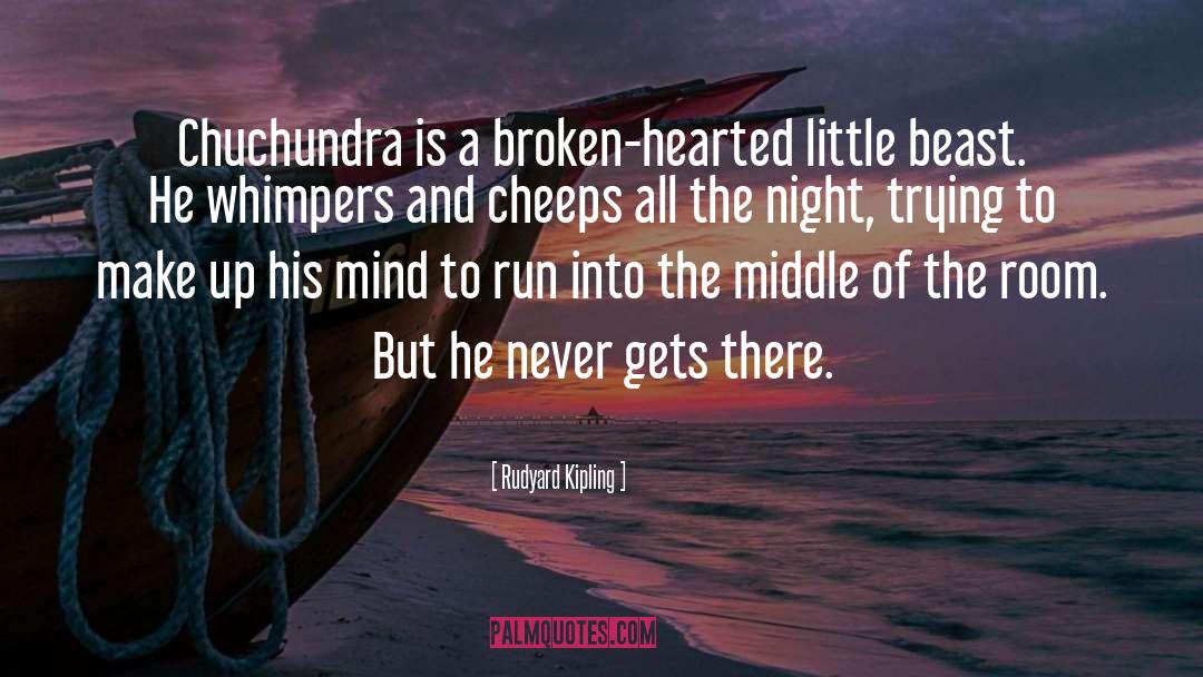 Broken Hearted quotes by Rudyard Kipling