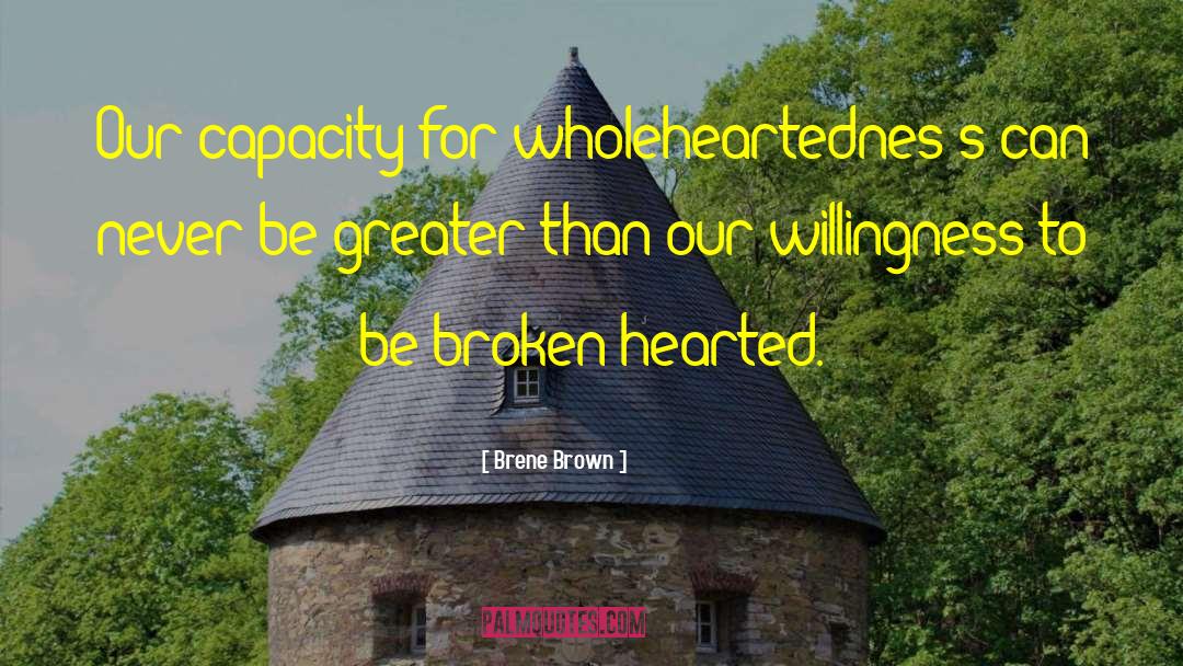 Broken Hearted quotes by Brene Brown