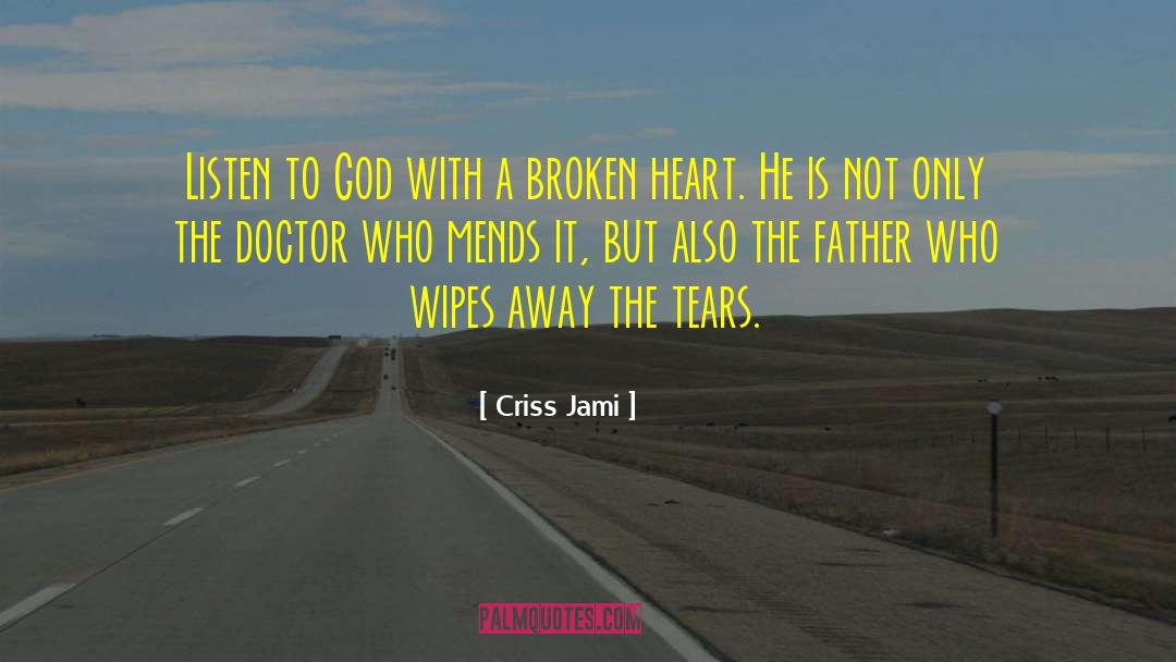 Broken Hearts quotes by Criss Jami