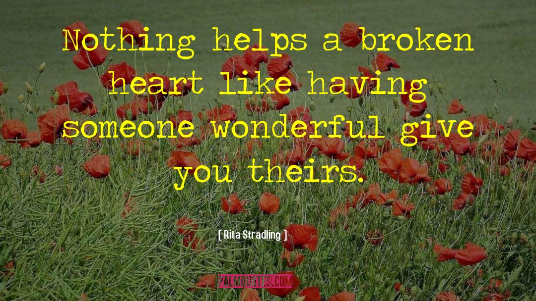 Broken Hearts quotes by Rita Stradling