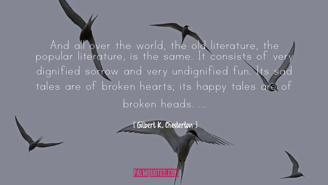 Broken Hearts quotes by Gilbert K. Chesterton