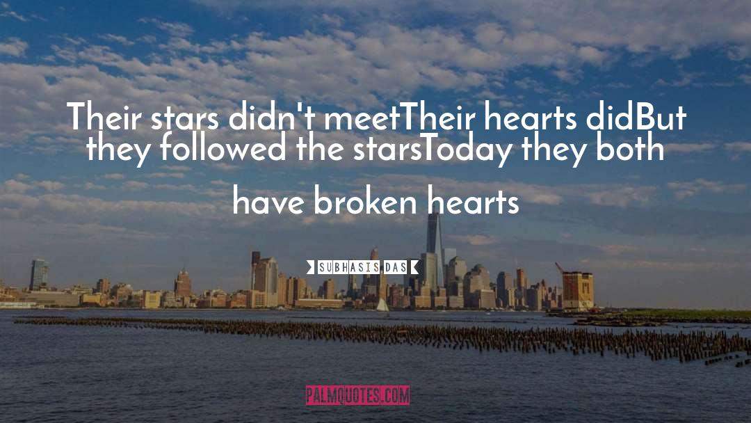 Broken Hearts quotes by Subhasis Das
