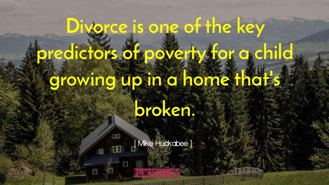 Broken Home quotes by Mike Huckabee