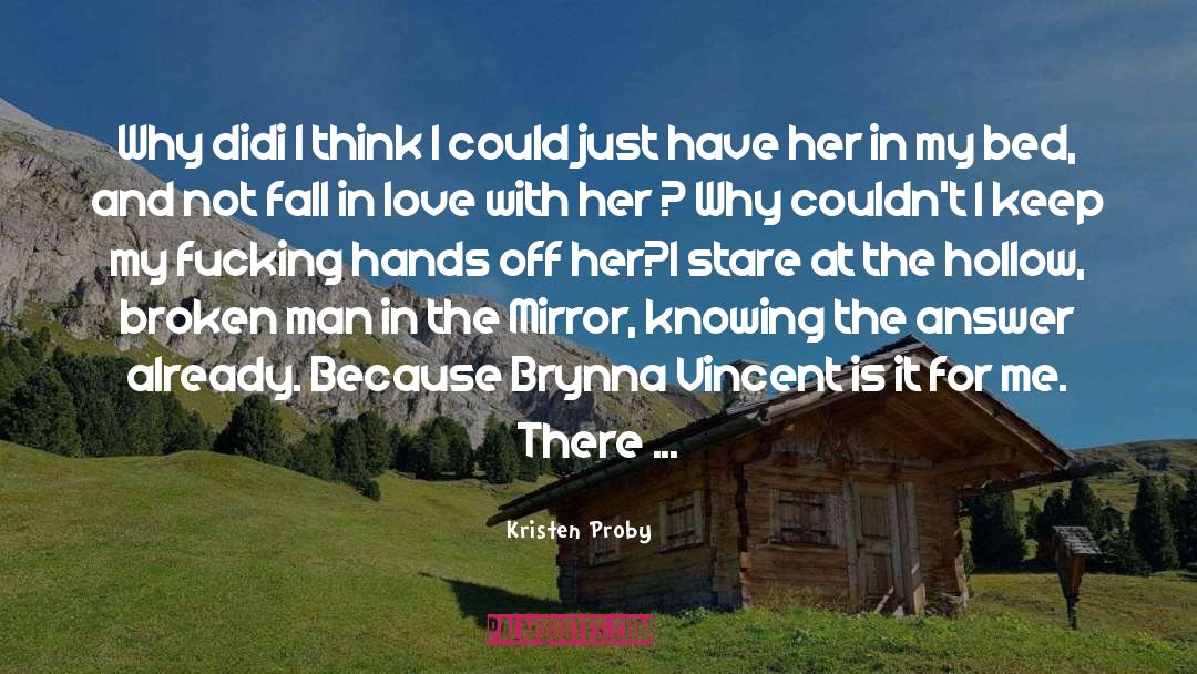 Broken Honor quotes by Kristen Proby