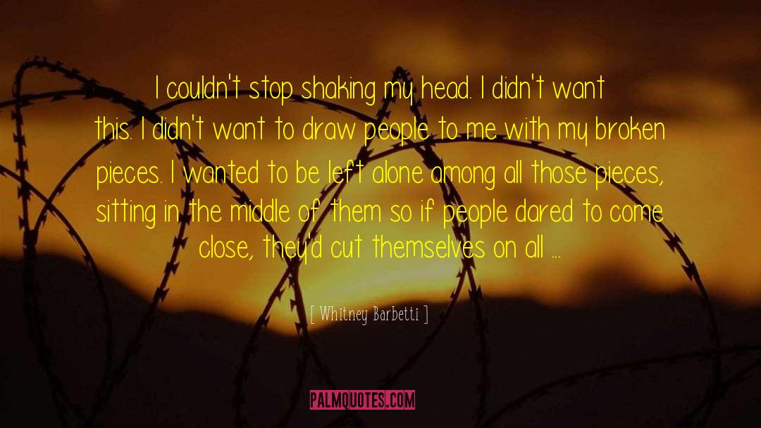 Broken Inside quotes by Whitney Barbetti