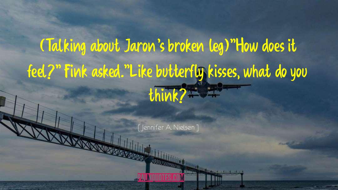 Broken Leg quotes by Jennifer A. Nielsen