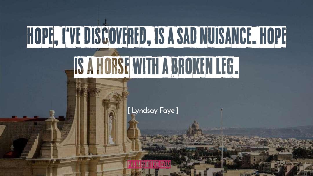 Broken Leg quotes by Lyndsay Faye