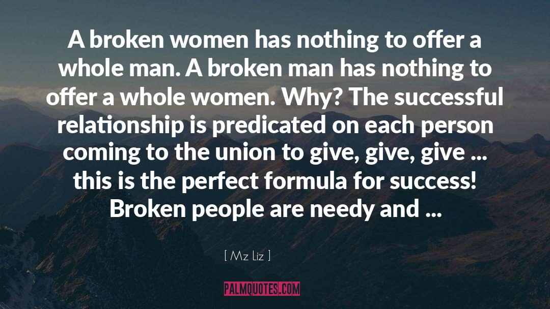 Broken Man quotes by Mz Liz