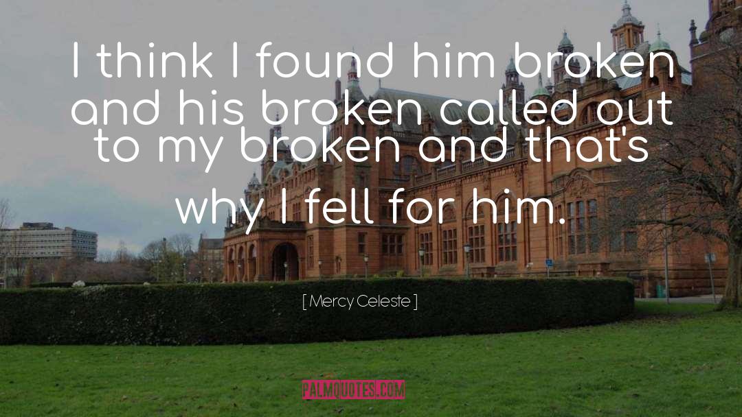 Broken Men quotes by Mercy Celeste