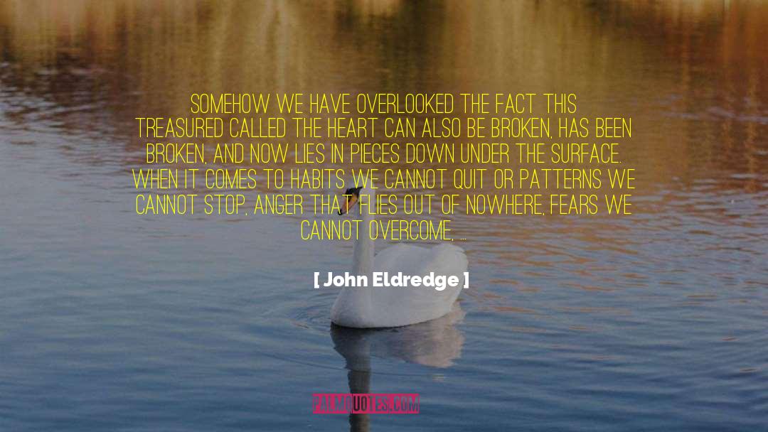 Broken Mirror quotes by John Eldredge