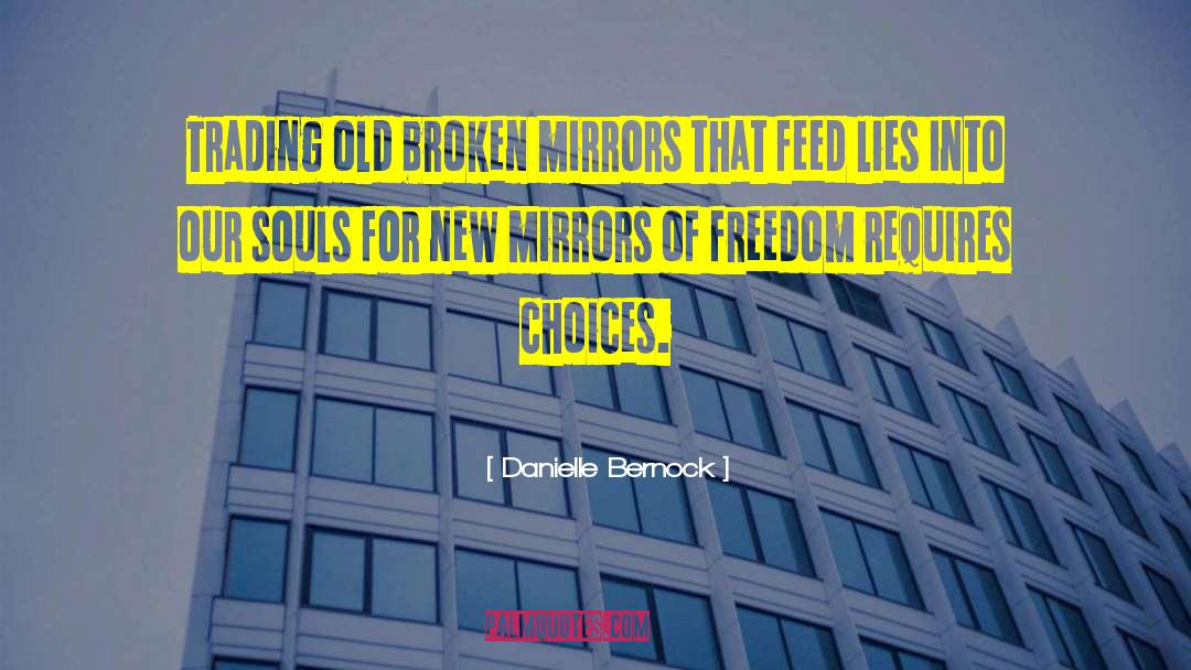 Broken Mirror quotes by Danielle Bernock