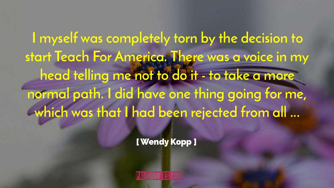 Broken Path quotes by Wendy Kopp