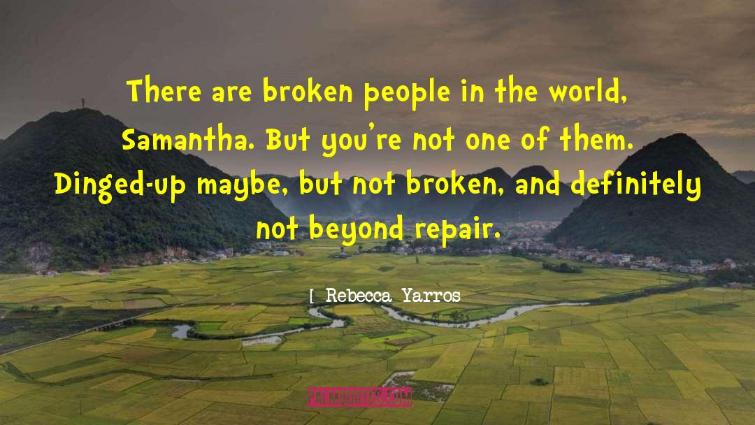 Broken People quotes by Rebecca Yarros