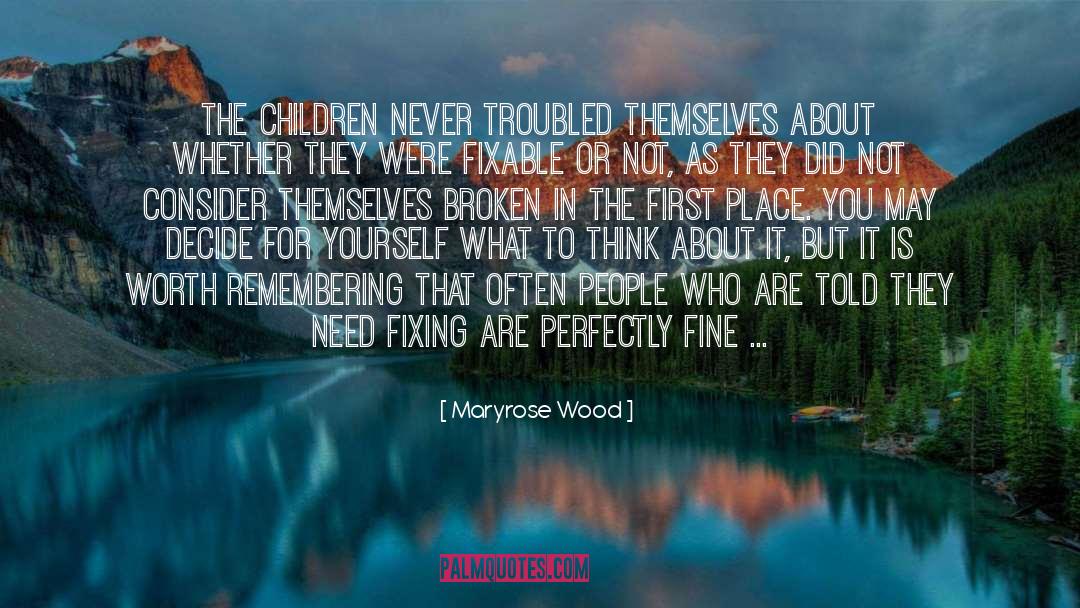Broken People quotes by Maryrose Wood