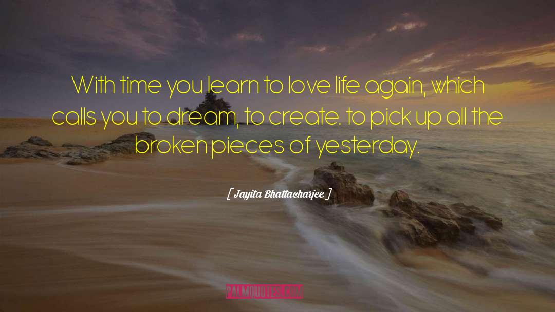 Broken Pieces quotes by Jayita Bhattacharjee