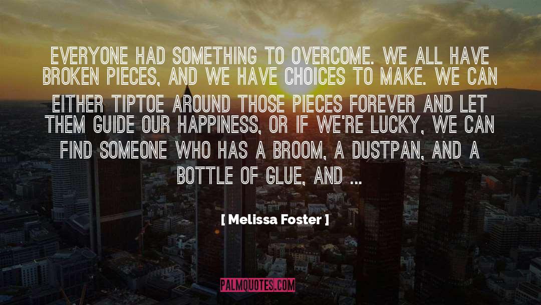 Broken Pieces quotes by Melissa Foster