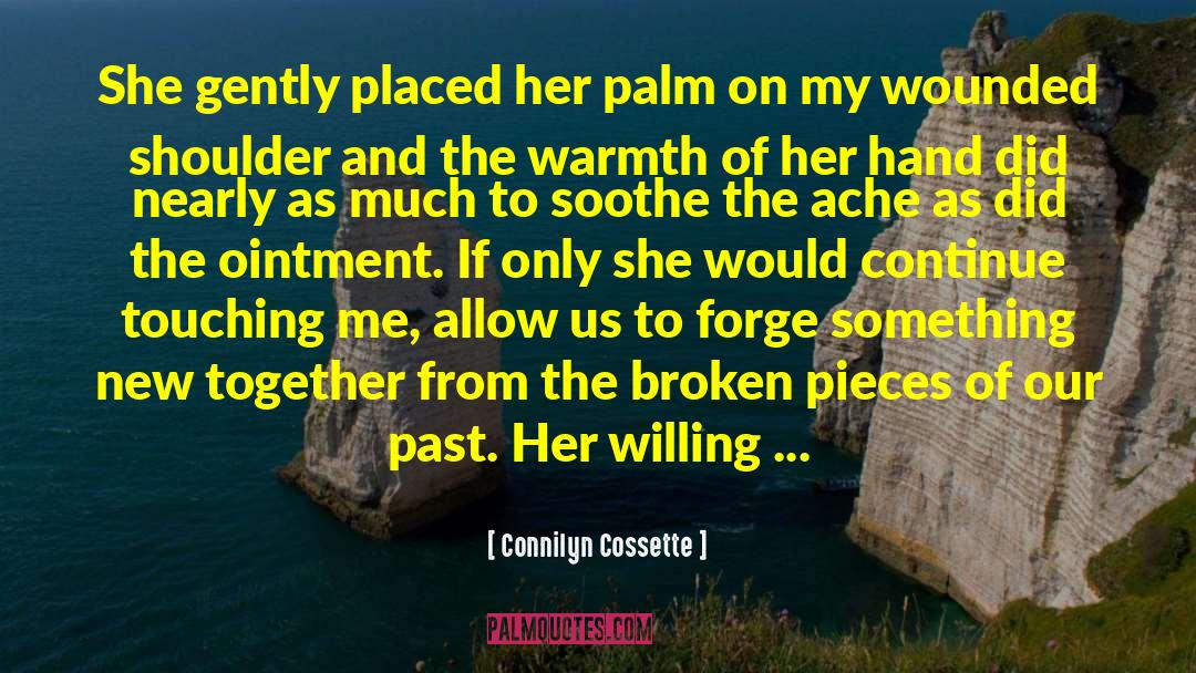 Broken Pieces quotes by Connilyn Cossette