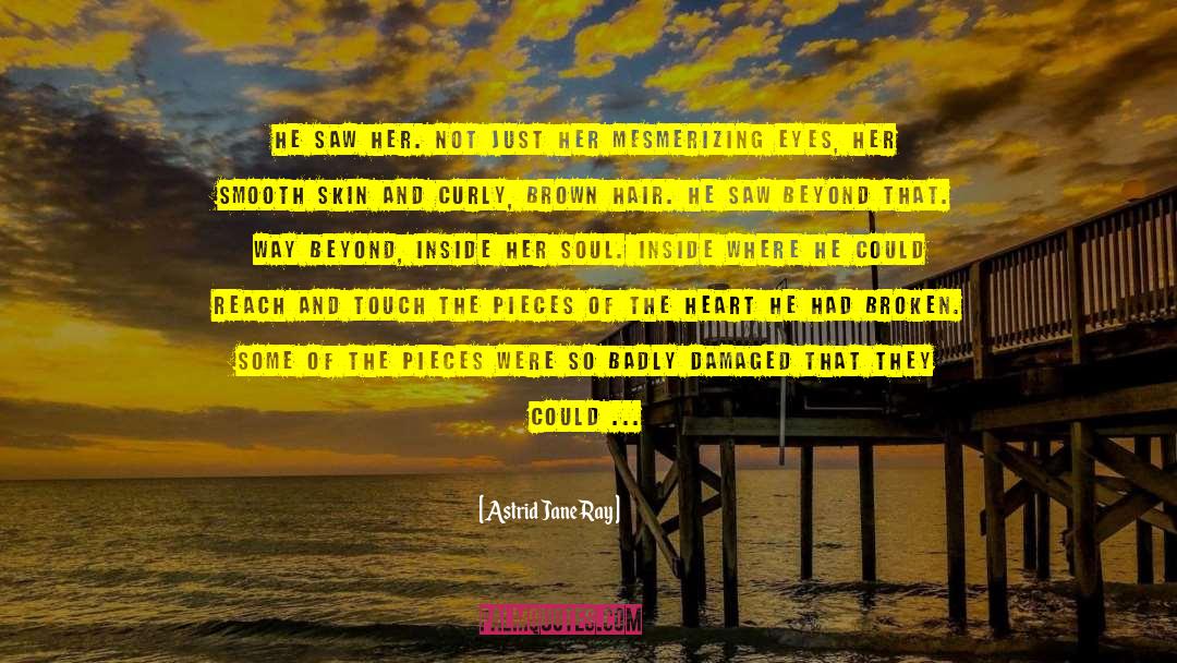 Broken Pieces quotes by Astrid Jane Ray