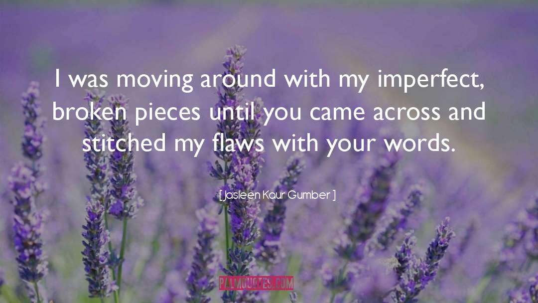 Broken Pieces quotes by Jasleen Kaur Gumber