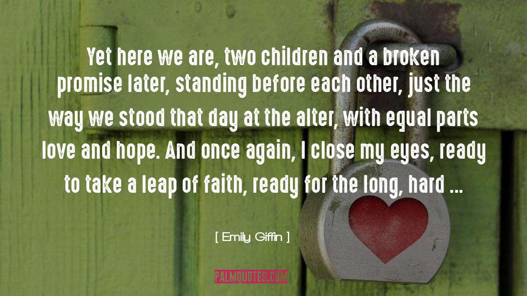 Broken Promise quotes by Emily Giffin