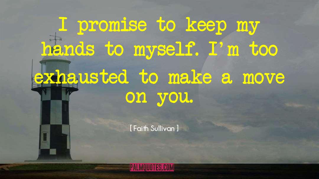 Broken Promise quotes by Faith Sullivan