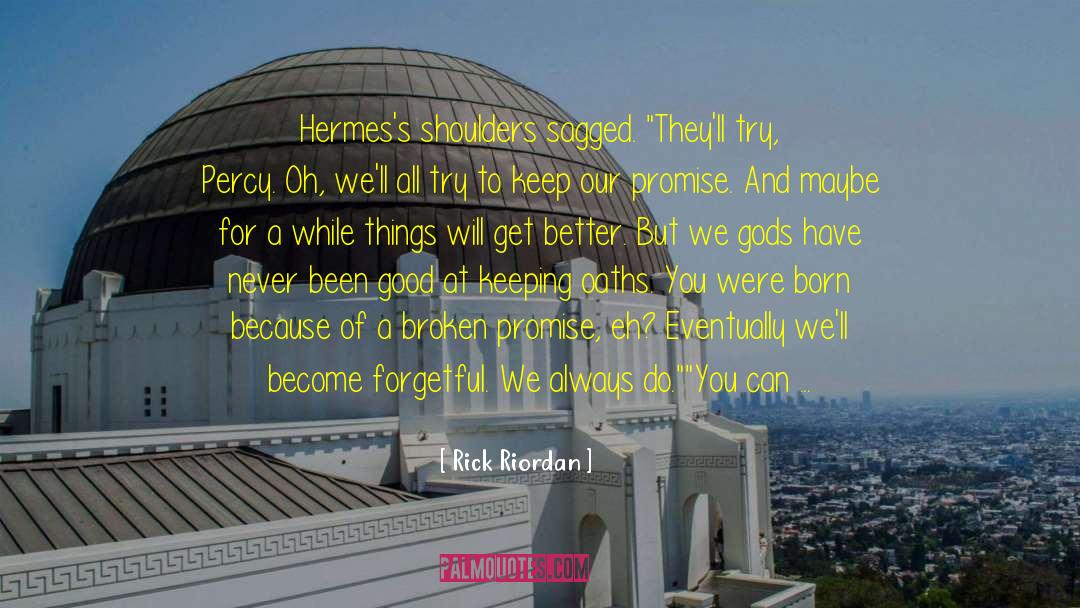 Broken Promise quotes by Rick Riordan