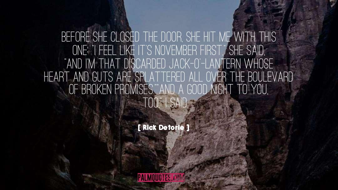 Broken Promises quotes by Rick Detorie