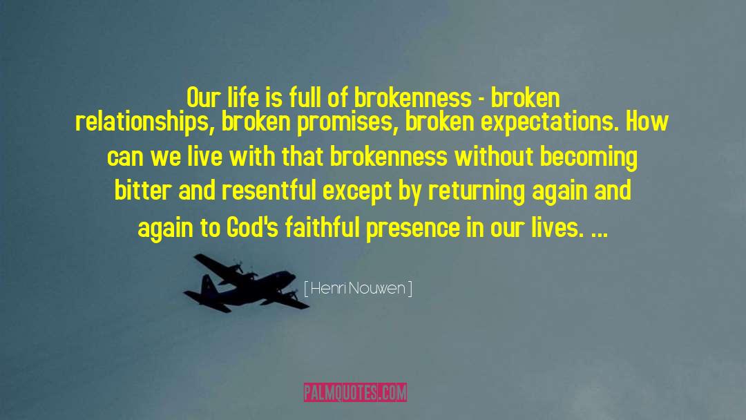 Broken Promises quotes by Henri Nouwen