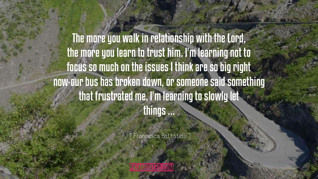 Broken Relationship Bible quotes by Francesca Battistelli