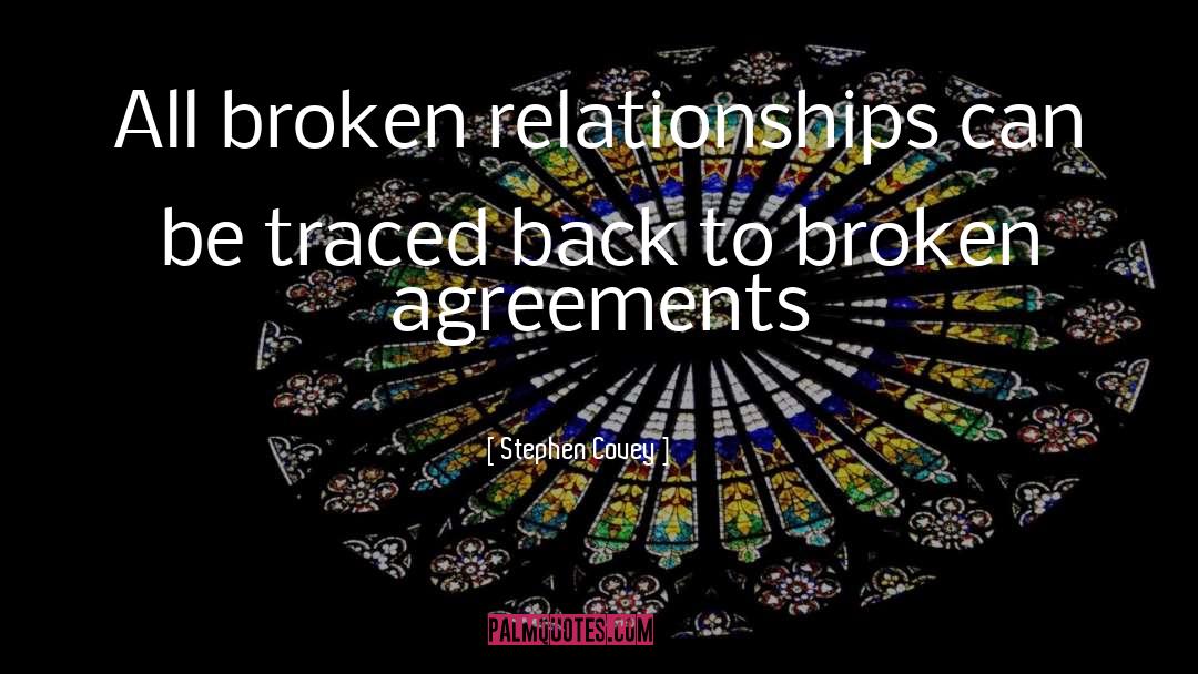 Broken Relationships quotes by Stephen Covey