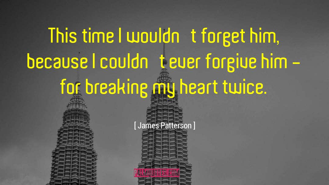 Broken Spirit quotes by James Patterson