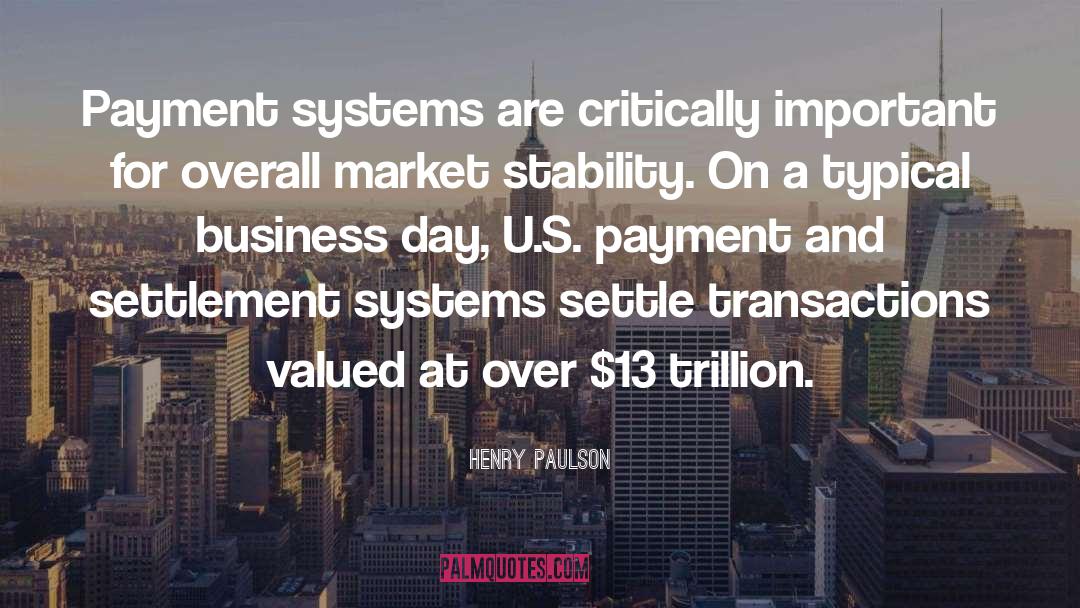 Broken Systems quotes by Henry Paulson