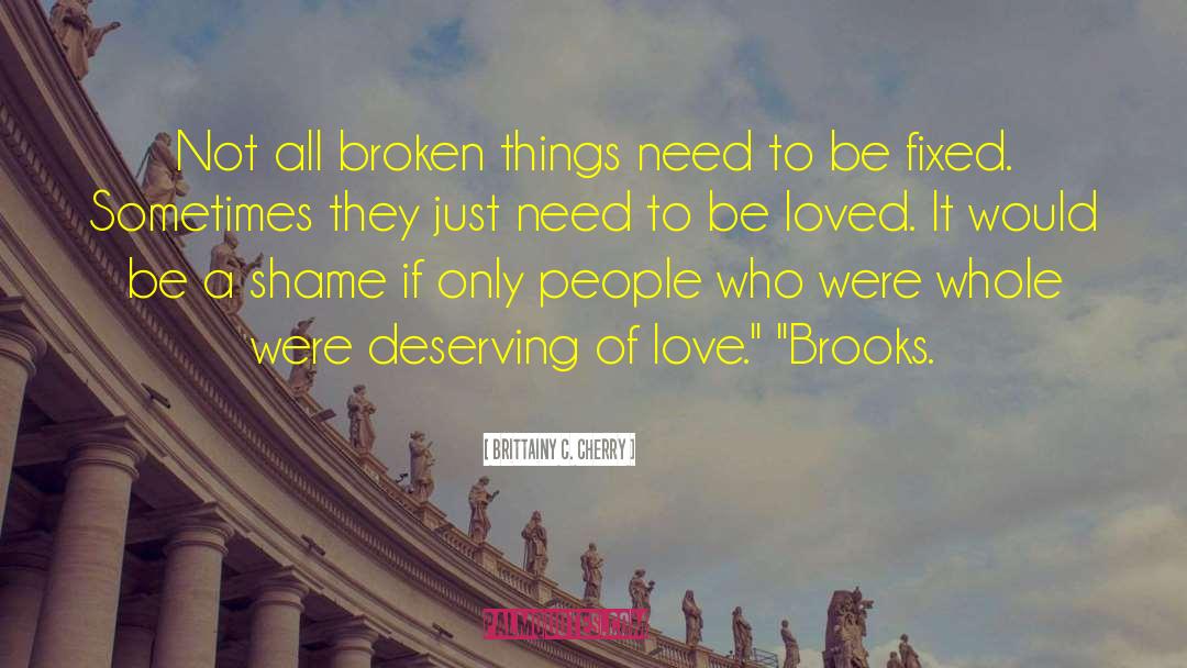 Broken Things quotes by Brittainy C. Cherry
