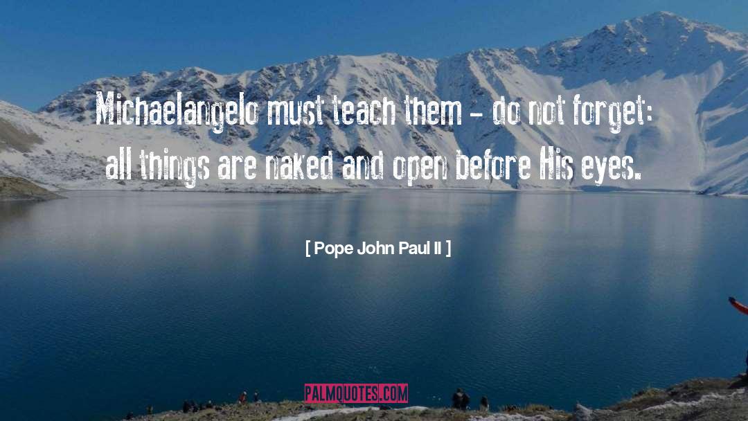 Broken Things quotes by Pope John Paul II