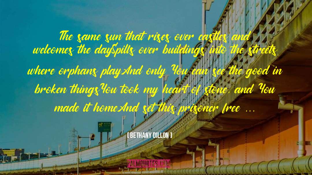 Broken Things quotes by Bethany Dillon